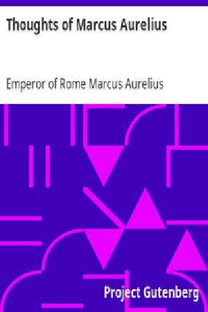 [Gutenberg 6920] • Thoughts of Marcus Aurelius